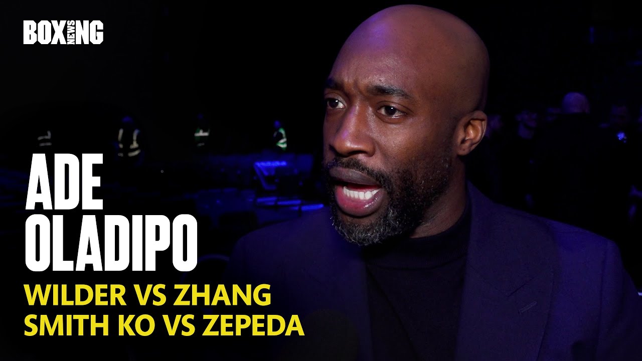 Ade Oladipo Reacts To Wilder-Zhang News & Smith KO vs Zepeda