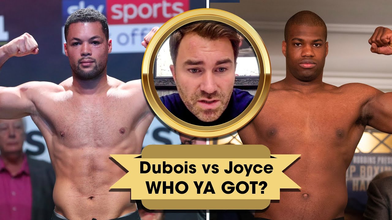 EDDIE HEARN DUBOIS VS JOYCE PREDICTION: 'If you asked me to bet...'