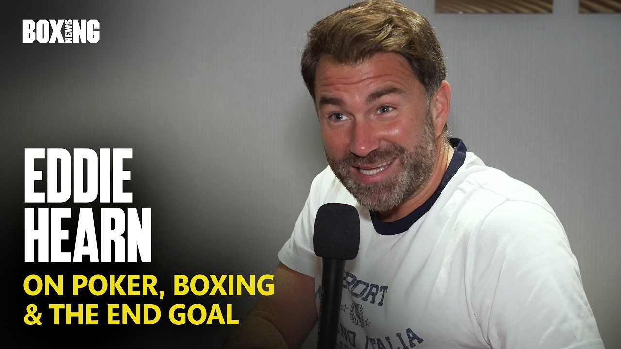Eddie Hearn In-Depth: Life In Poker, Boxing & The End Goal