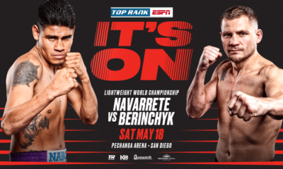 Image: Navarrete vs. Berinchyk Live on ESPN+ on May 18th in San Diego