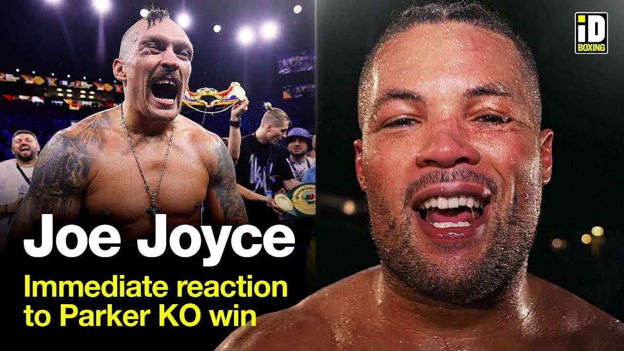 "Usyk I'm Coming For You!" Joe Joyce Immediate Reaction To Parker KO