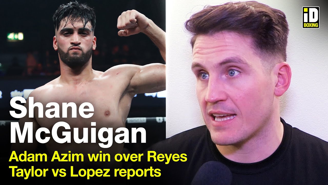 "Adam Azim Is Not A Hype Job!" Shane McGuigan Responds To Josh Taylor