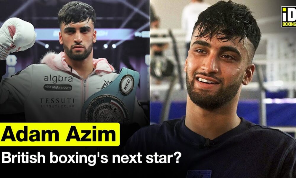 British Boxing's Next Star? Adam Azim on Amir Khan & Facing The Best