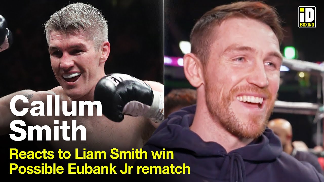 Callum Smith Immediate Reaction To Liam Smith KO Win vs Chris Eubank Jr