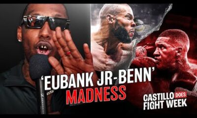 Castillo Does Fight Week | Eubank Jr. vs Benn | Benn Fails VADA Test [Ep2]