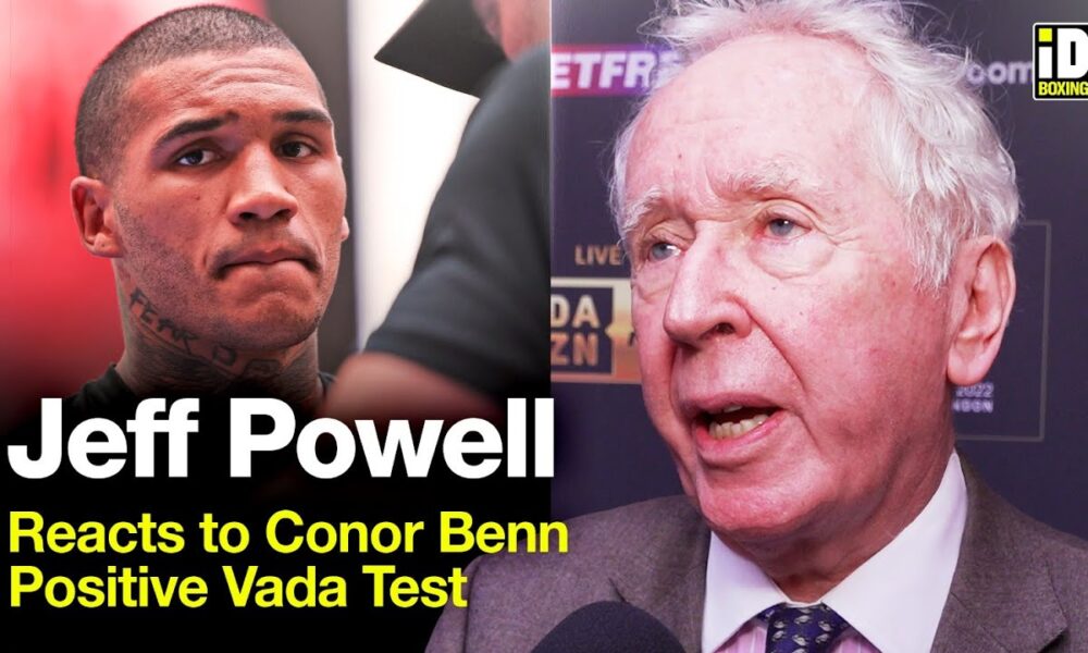 Daily Mail's Jeff Powell Reacts To Conor Benn's Positive VADA Test