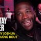 Deontay Wilder On Anthony Joshua Fight & Vows To KO Zhang