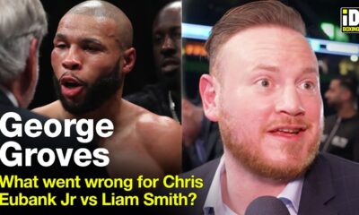 George Groves On What Went Wrong For Chris Eubank Jr vs Liam Smith