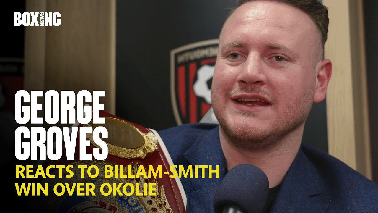 George Groves Reacts To Chris Billam-Smith Upset Win Over Lawrence Okolie