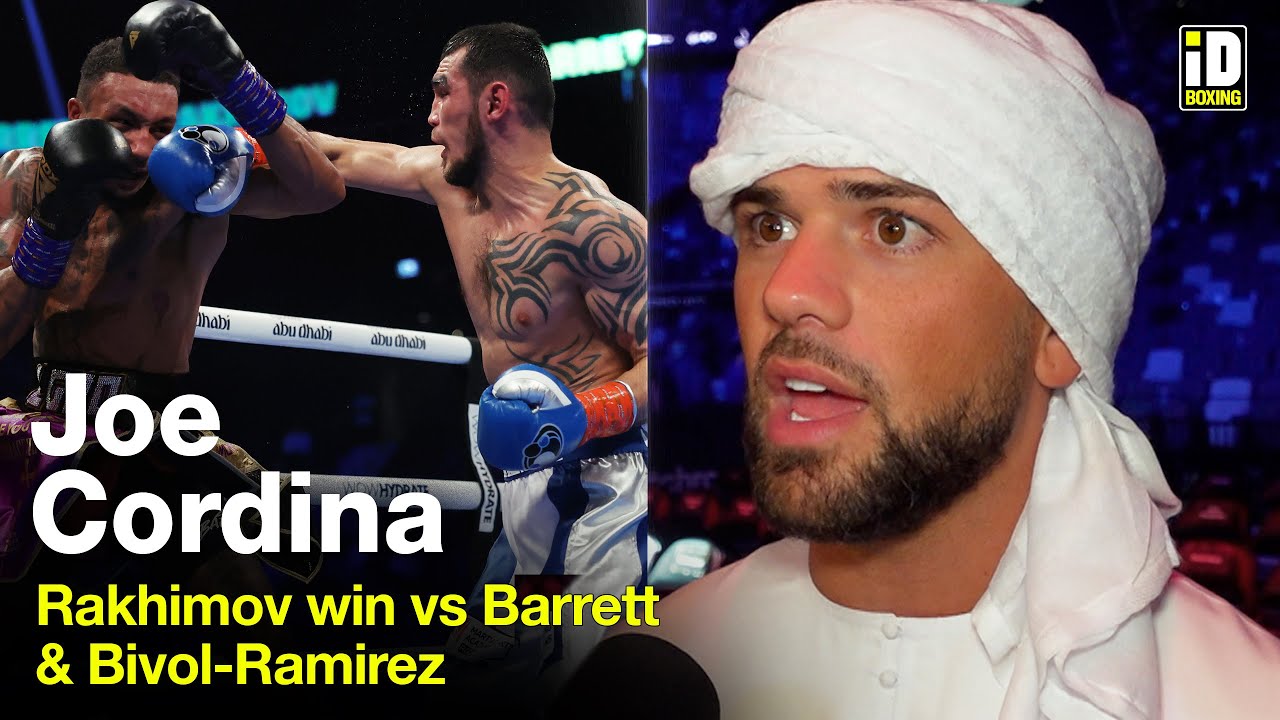 Joe Cordina Reacts To Rakhimov Win vs Barrett & Bivol-Ramirez