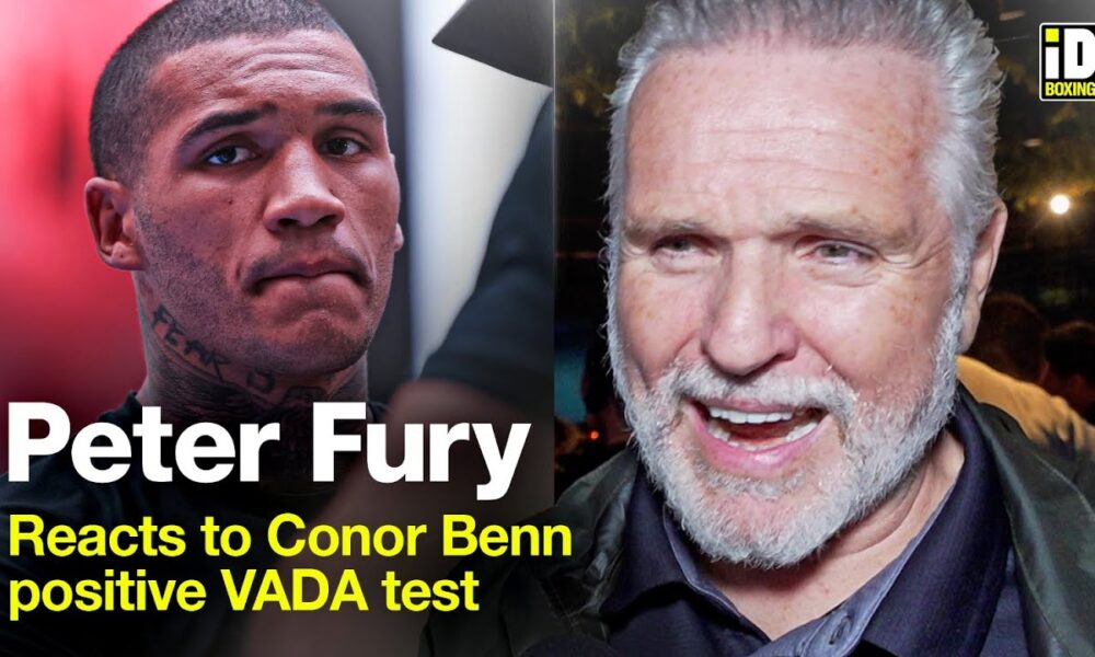 "No Room For Cheating!" Peter Fury On Conor Benn Positive VADA Test