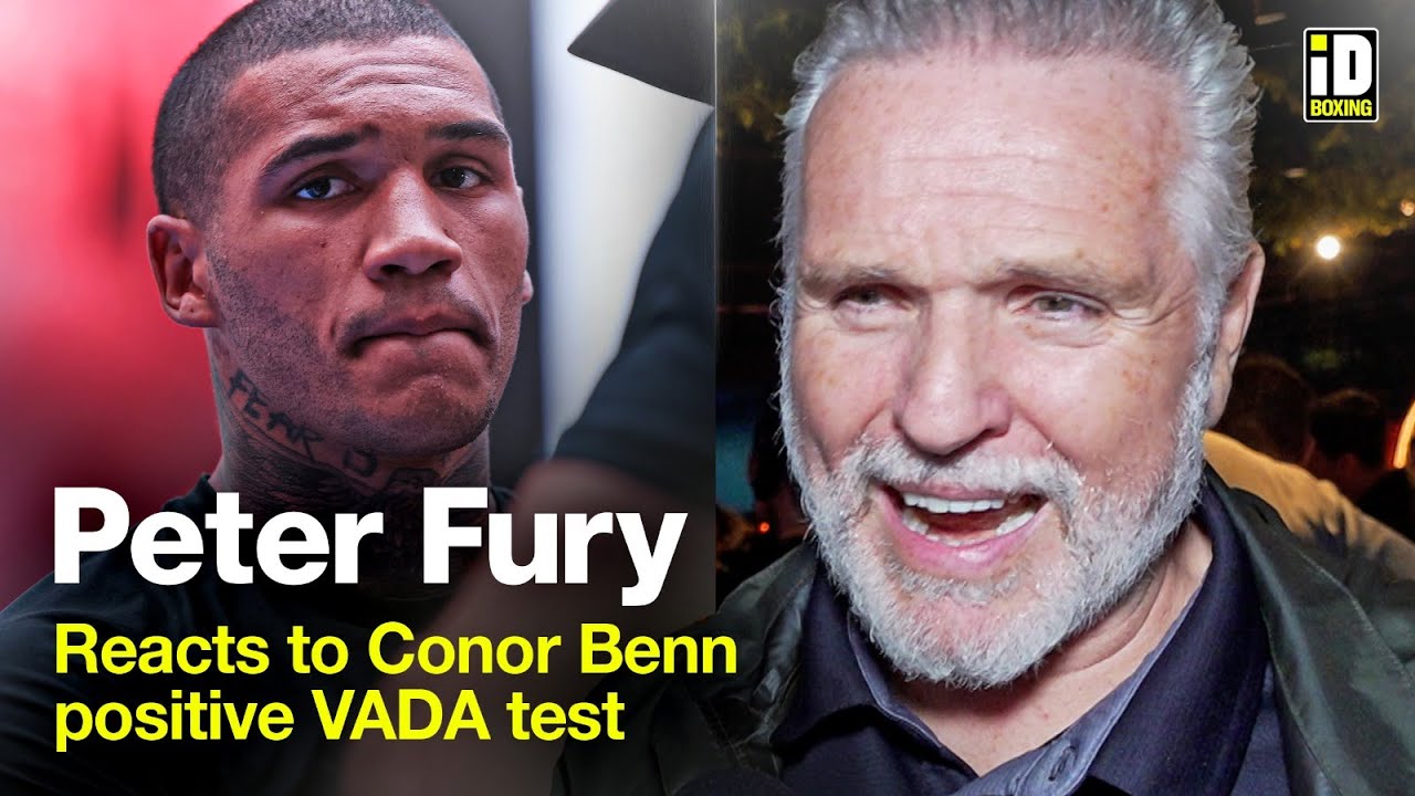 "No Room For Cheating!" Peter Fury On Conor Benn Positive VADA Test