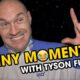 Tyson Fury - FUNNIEST MOMENTS from the GYPSY KING of Comedy