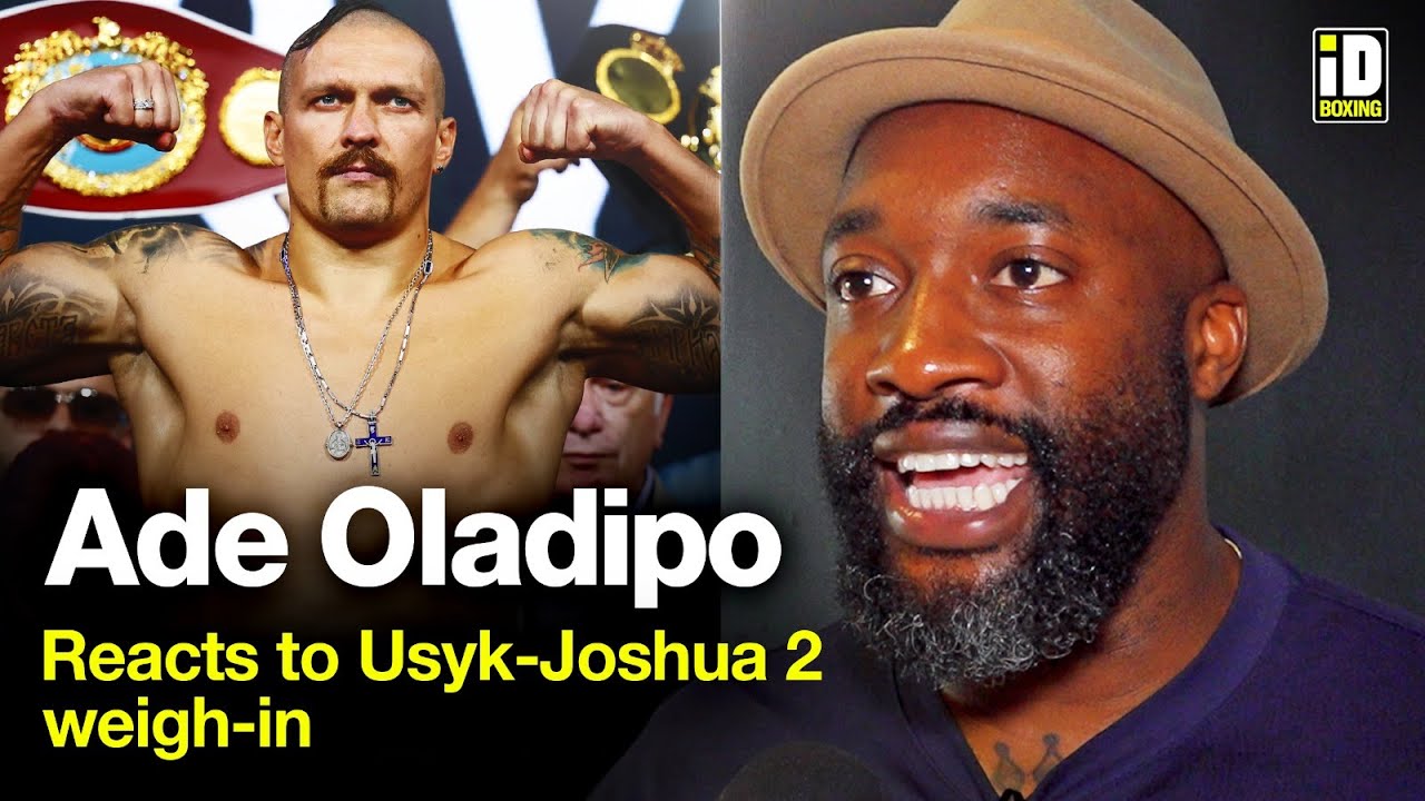 "Usyk Looks Fantastic!" Ade Oladipo Reacts To Usyk-Joshua 2 Weigh-In
