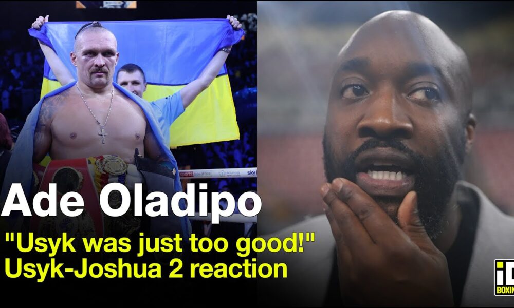 "Usyk Was Just Too Good!" Ade Oladipo On Joshua Loss To Usyk