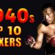 VIDEO: Top 10 P4P Boxers in the 1940s