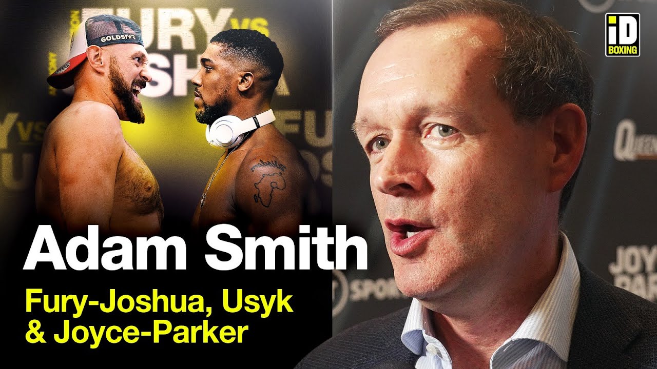 Adam Smith On Tyson Fury vs Anthony Joshua, Usyk On Sky & Parker-Joyce