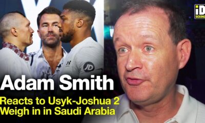 Adam Smith Reacts To Usyk-Joshua 2 Weigh-in & Deontay Wilder Return