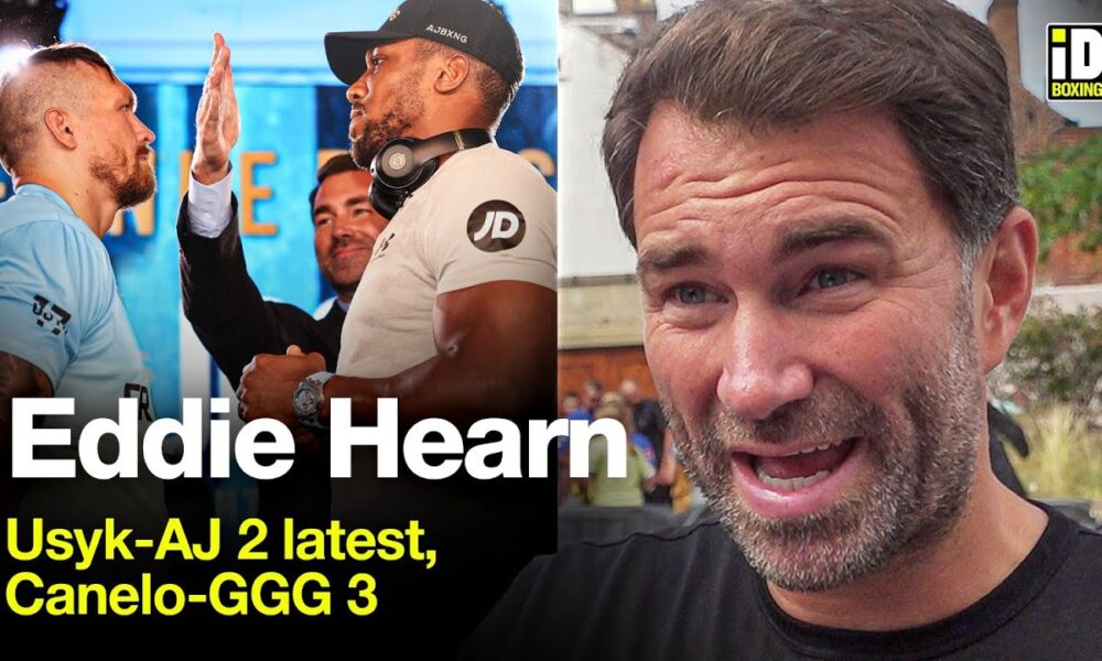 Eddie Hearn On Anthony Joshua DAZN/Sky Deals, Usyk & Canelo-GGG 3 PPV