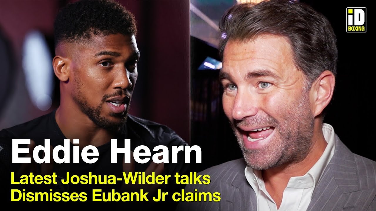 Eddie Hearn On Latest Joshua-Wilder Talks & Dismisses Eubank Jr Claims