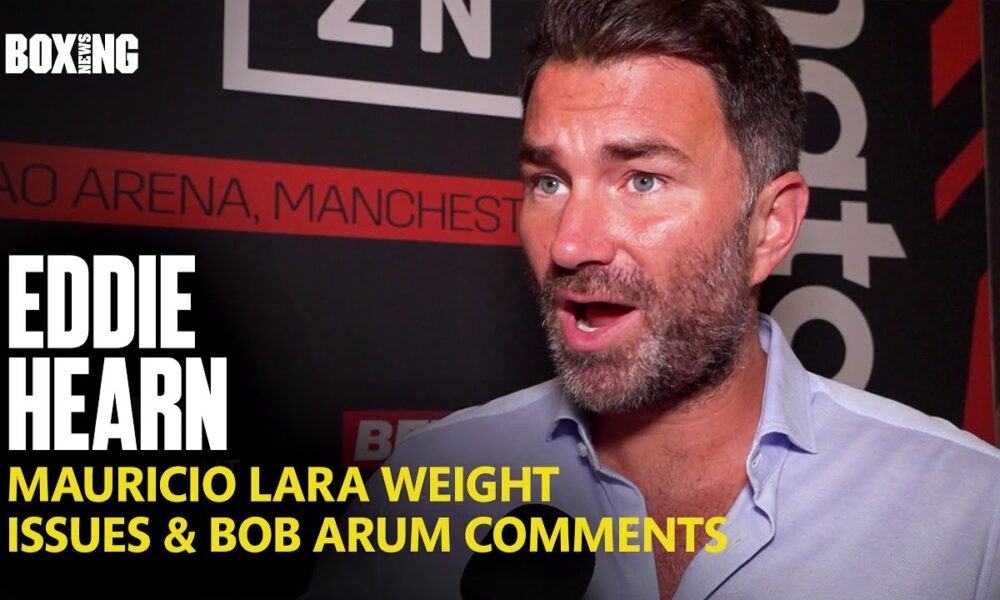 Eddie Hearn Reacts To Mauricio Lara Missing Weight For Leigh Wood Bout