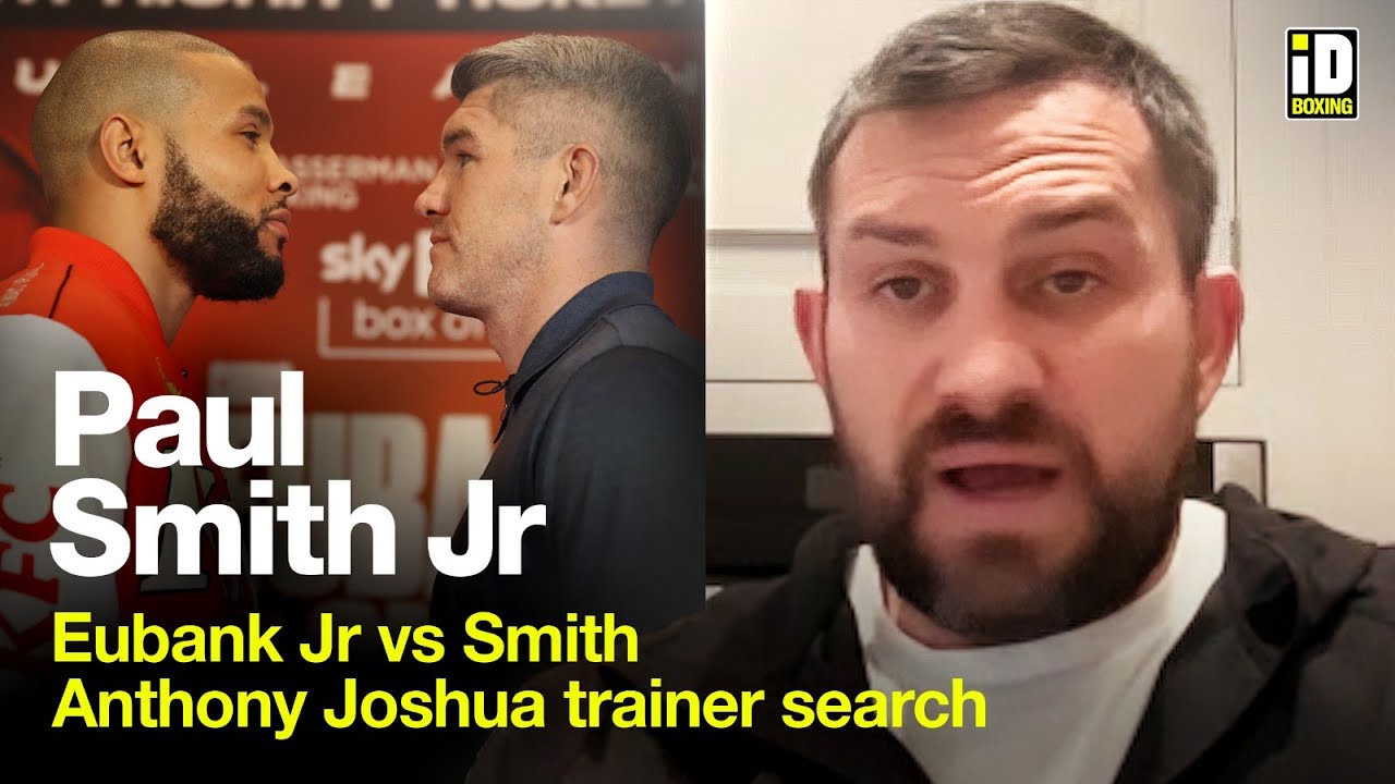 "Eubank Jr Is A Clown!" - Paul Smith Jr On Eubank Jr-Smith & Anthony Joshua