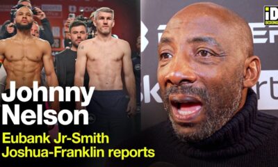 "Eubank Jr Is Under Smith's Skin!" - Johnny Nelson On Joshua-Franklin