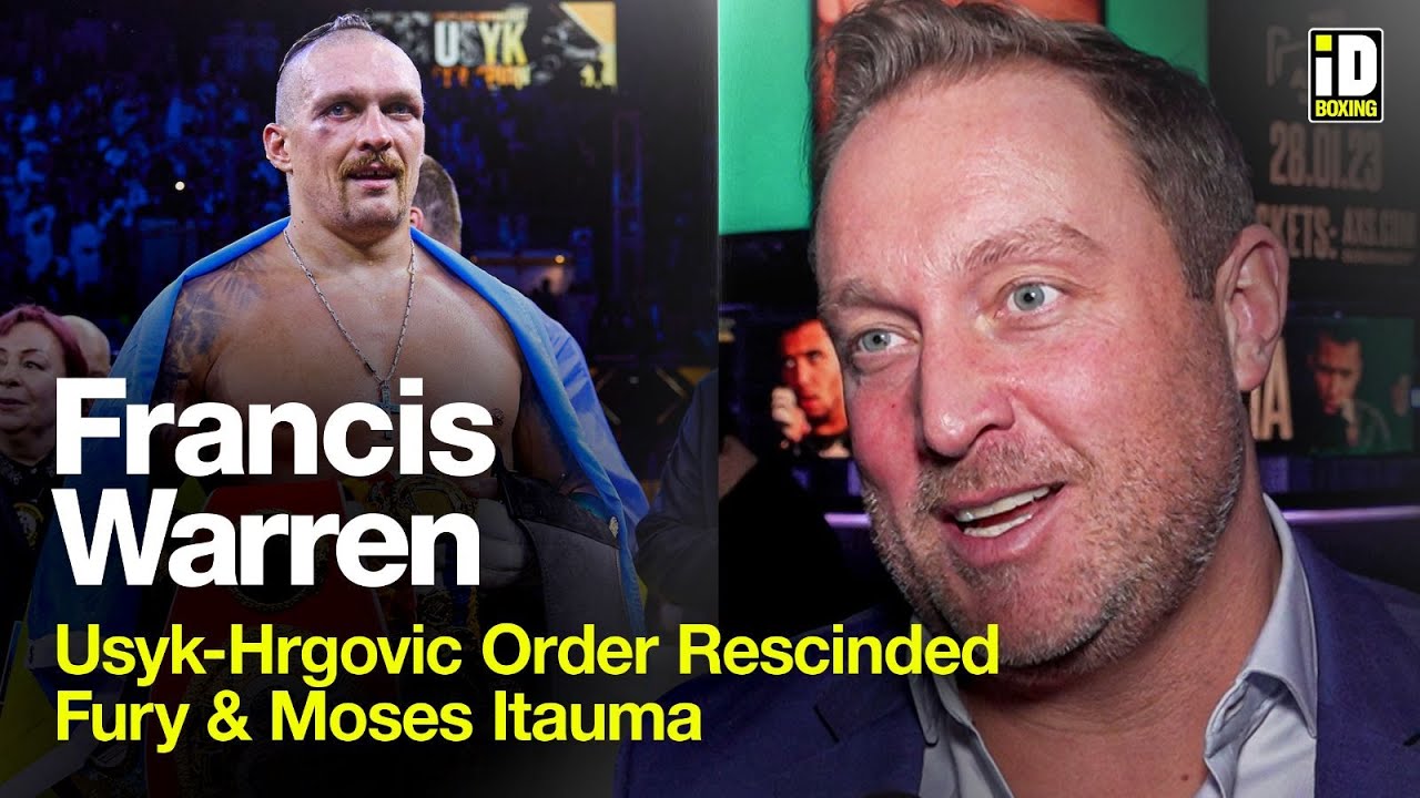 Francis Warren Reacts To Usyk-Hrgovic Order Rescinded, Fury & Moses Itauma