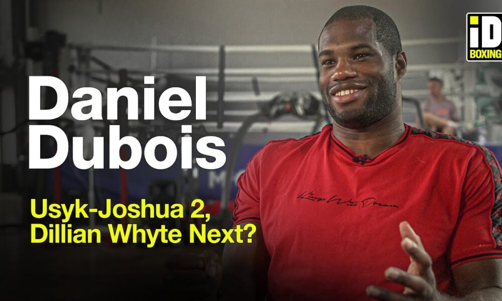 "I Want Chisora or Dillian Whyte Next!" - Daniel Dubois