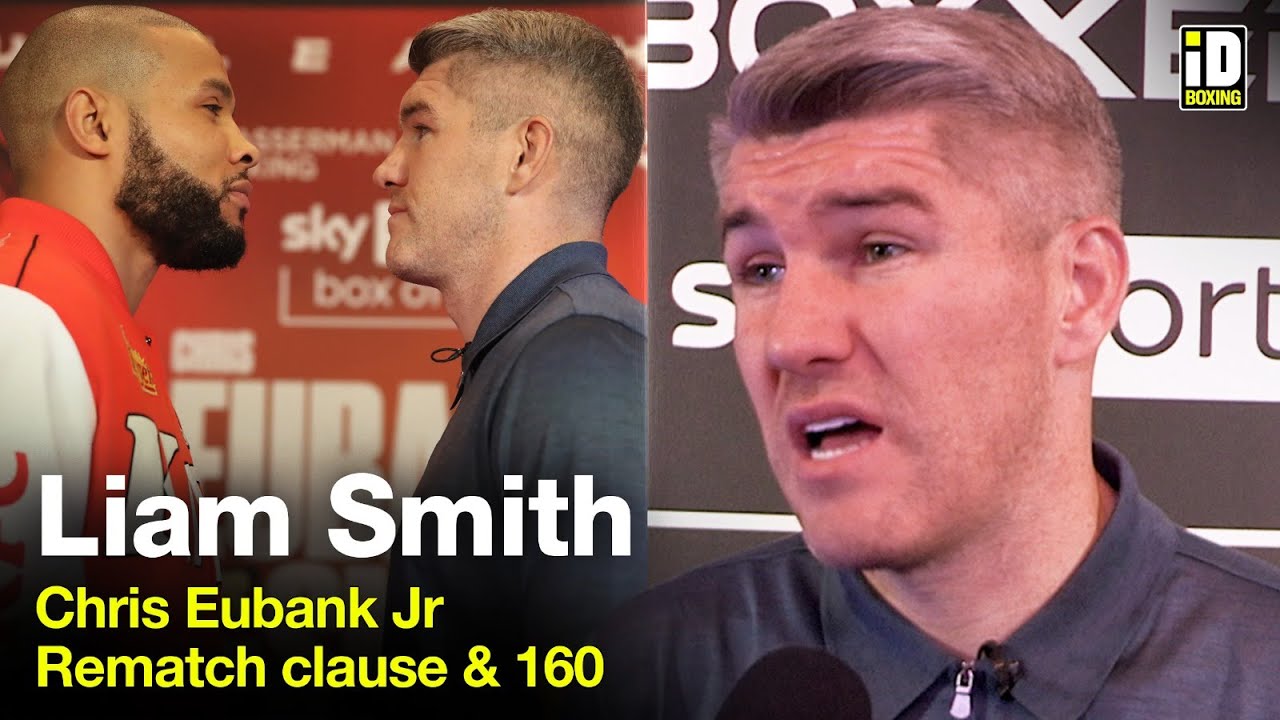 Liam Smith Blasts Chris Eubank Jr | Talks Rematch Clause & Move To 160