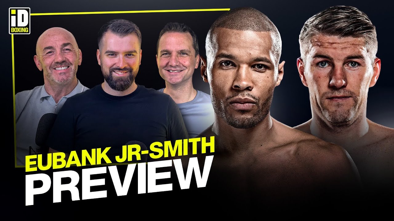 PREVIEW SHOW: Chris Eubank Jr vs Liam Smith