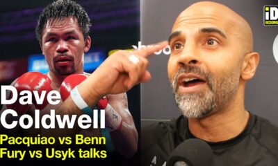 "Pacquiao-Benn Is A Cash Grab!" Dave Coldwell On Fury-Usyk & Price