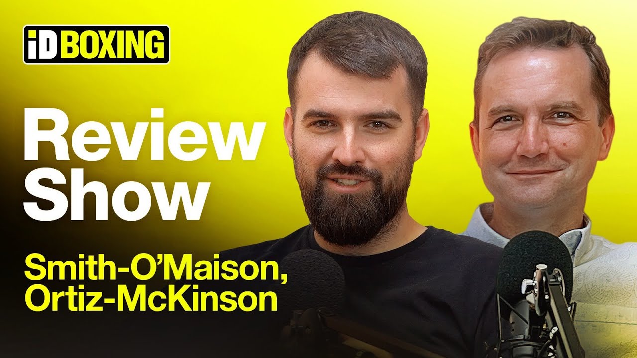 REVIEW SHOW: Dalton Smith vs O'Maison & Vergil Ortiz vs McKinson