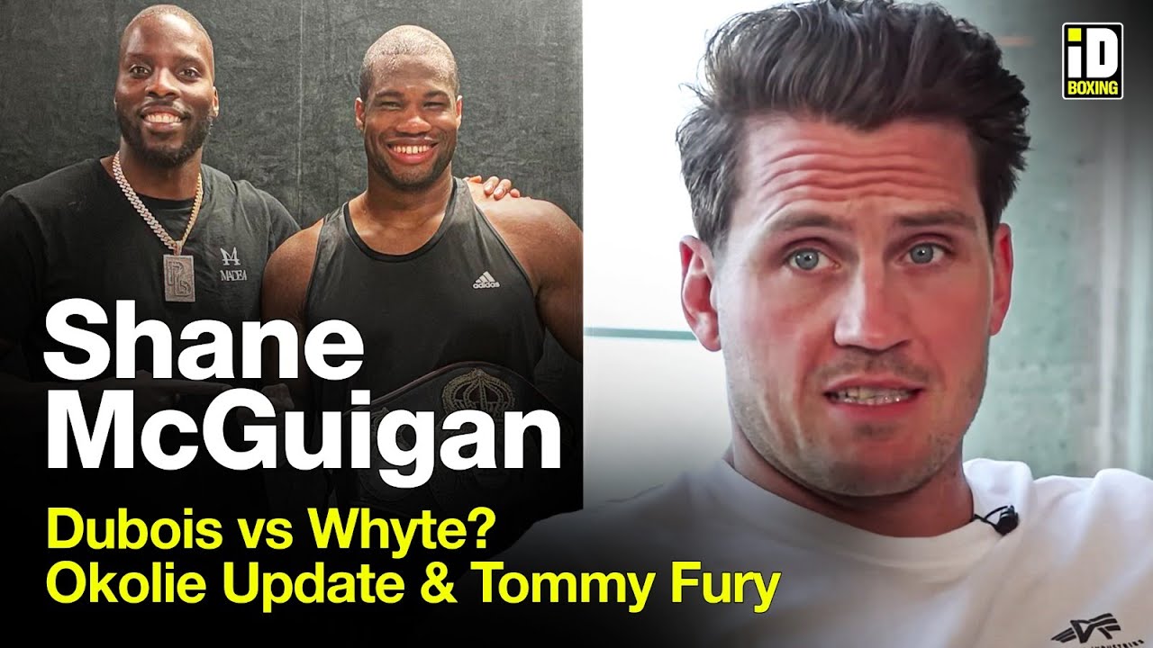 Shane McGuigan In-Depth | Dubois vs Whyte? Okolie Update