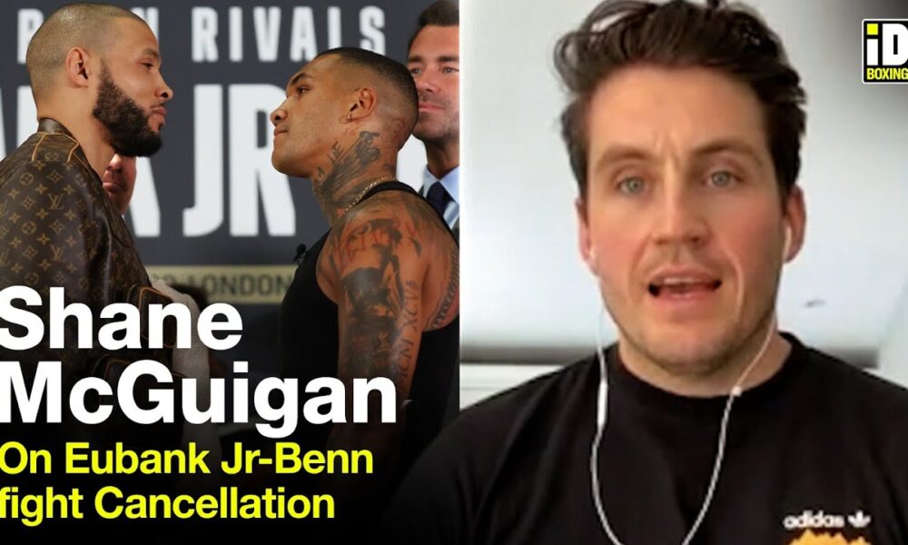 Shane McGuigan Reacts To Eubank Jr-Benn Cancellation