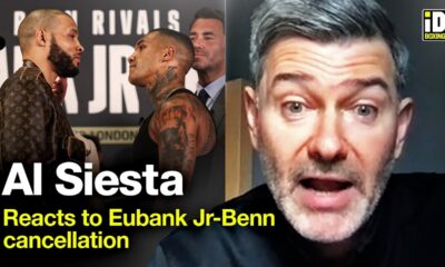 Al Siesta In-Depth Reaction To Eubank Jr vs Benn Cancellation