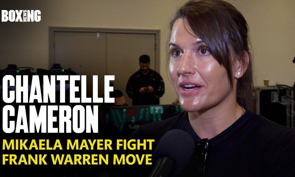 Chantelle Cameron Wants Mikaela Mayer Fight & Frank Warren Move