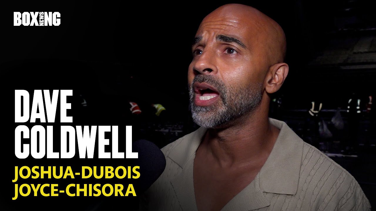 Dave Coldwell Breaks Down Joshua-Dubois & Joyce-Chisora