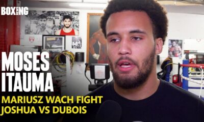 Moses Itauma On Mariusz Wach Fight, Joshua-Dubois & Joyce-Chisora