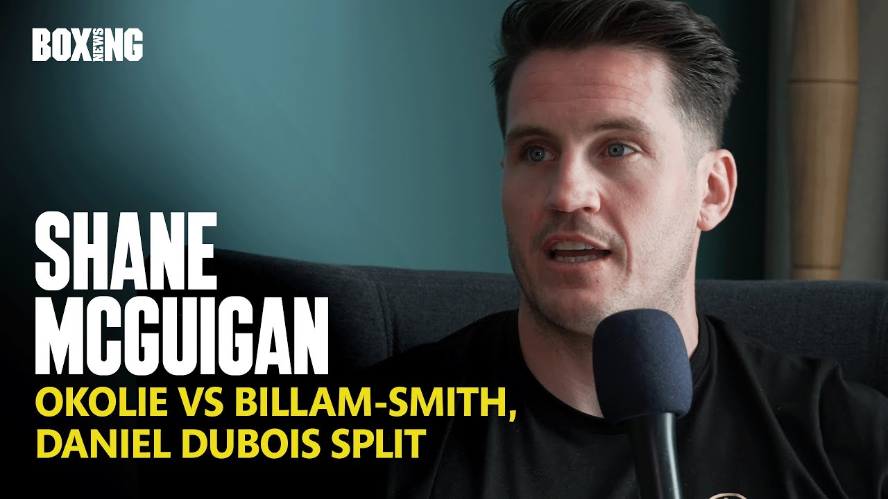 Shane McGuigan Final Thoughts On Okolie vs Billam-Smith & Daniel Dubois Split