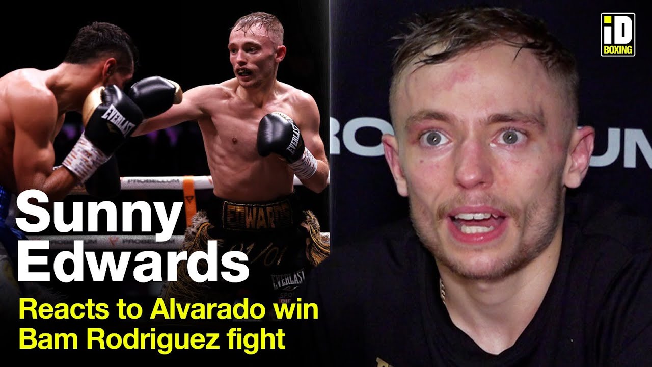 Sunny Edwards Reacts To Victory vs Alvarado & Wants Bam Rodriguez Next