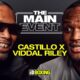 The Main Event Ep2 | Castillo Meets Viddal Riley