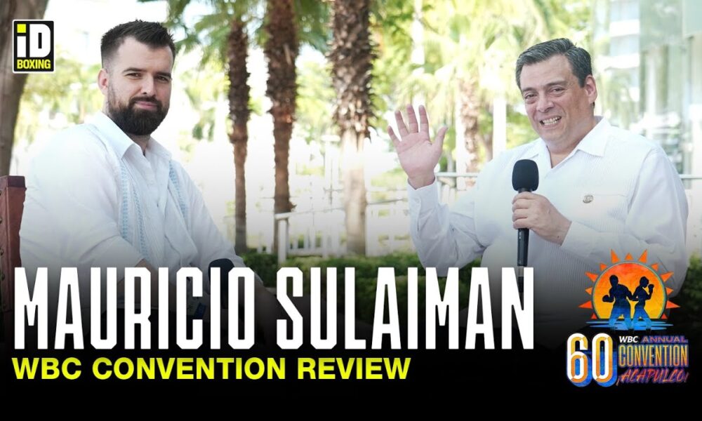 WBC Convention Review | Mauricio Sulaiman & Rob Tebbutt In Acapulco