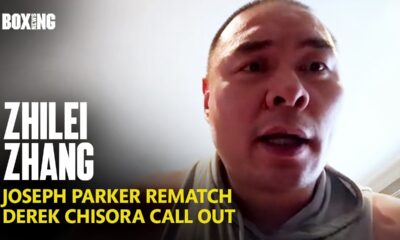 Zhilei Zhang Reveals Joseph Parker Rematch Talks & Chisora Call Out