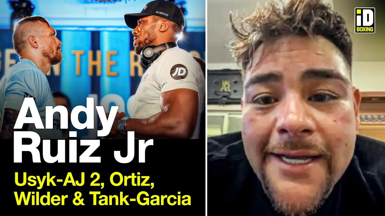 Andy Ruiz Jr. Predicts Usyk-Joshua 2 | Luis Ortiz & Deontay Wilder