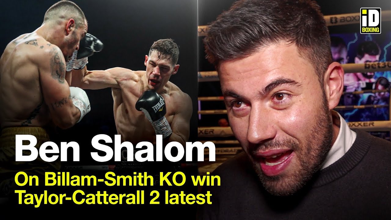 Ben Shalom Reacts To "Brutal" Chris Billam-Smith KO & Taylor-Catterall 2