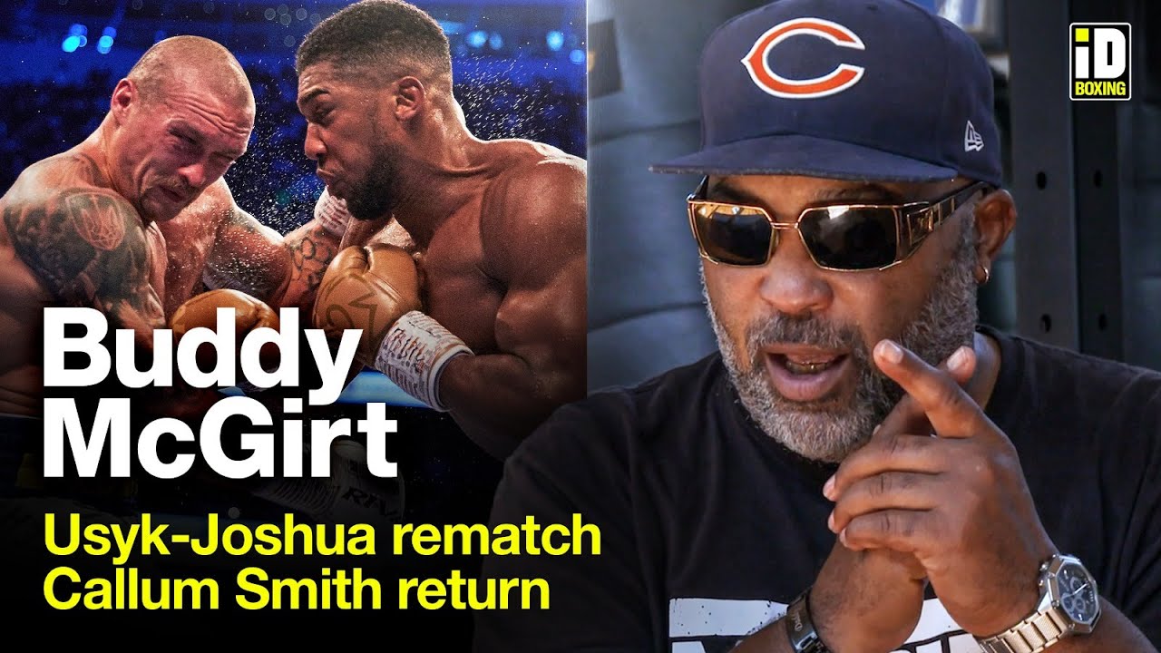 Buddy McGirt Breaks Down Usyk vs Joshua Rematch & Callum Smith Return