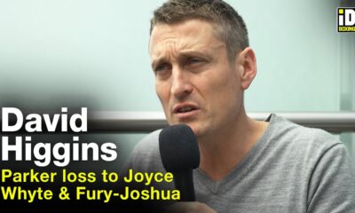 David Higgins On Joseph Parker Loss To Joe Joyce, Whyte & Fury-Joshua