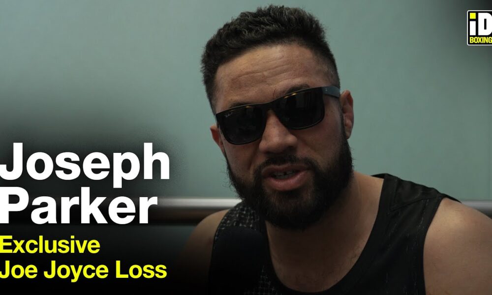 "I'll Be Back!" - Joseph Parker Exclusive After Loss To Joe Joyce