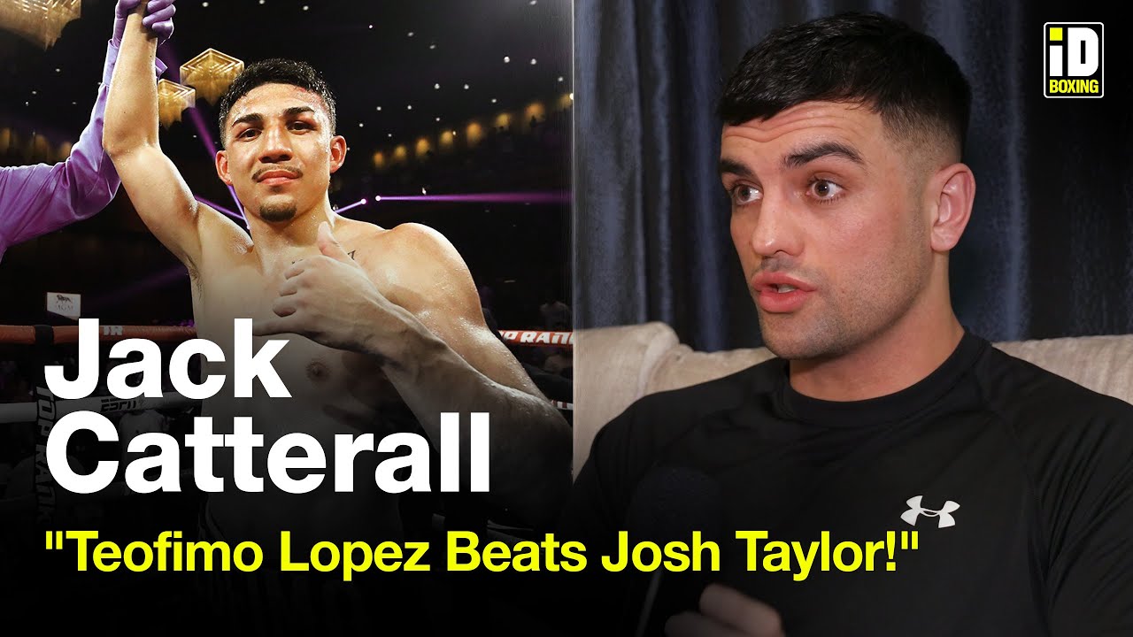 “Teofimo Lopez Beats Josh Taylor!” - Jack Catterall